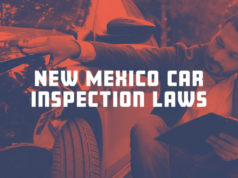 New Mexico Car Inspection Laws | Fine Law Firm