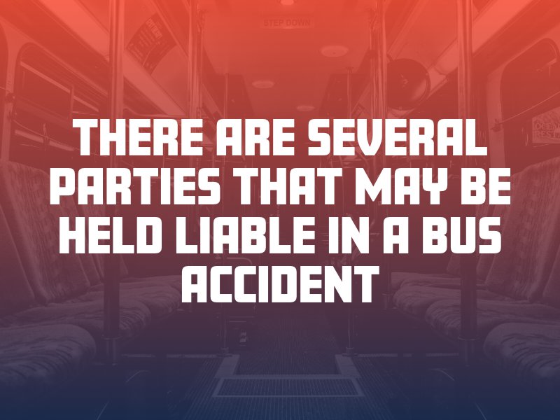 there are several parties that may be held liable in a bus accident