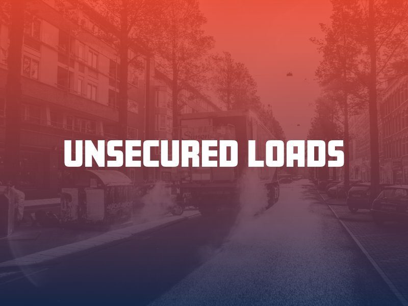 Unsecured Loads