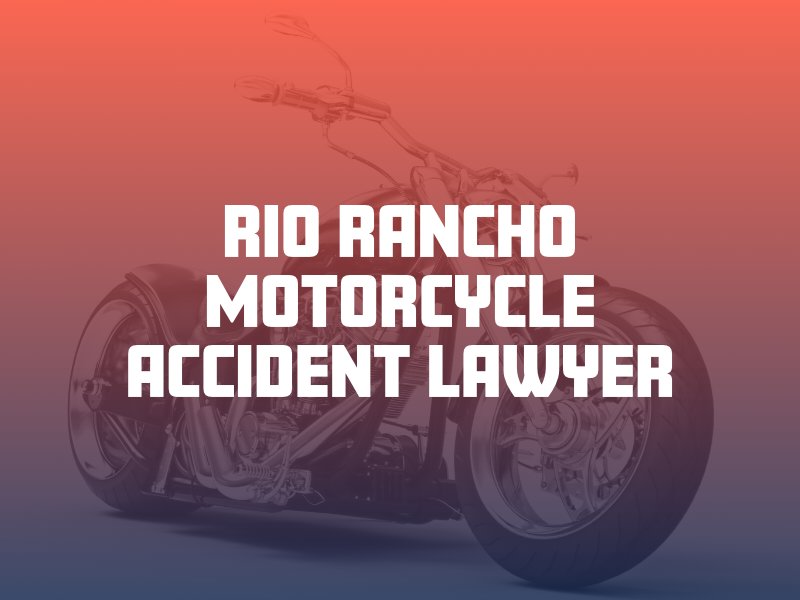 Rio Rancho Motorcycle Accident Lawyer