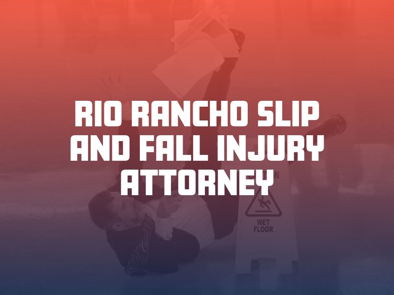 Rio Rancho Slip and Fall Injury Attorney